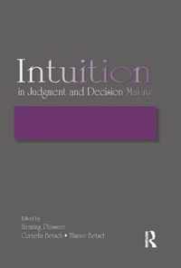 Intuition in Judgment and Decision Making