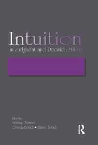 Intuition in Judgment and Decision Making