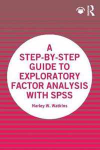 A Step-by-Step Guide to Exploratory Factor Analysis with SPSS