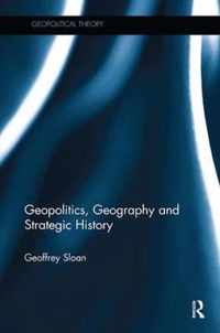 Geopolitics, Geography and Strategic History