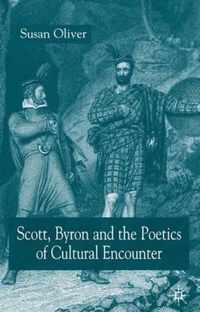 Scott, Byron And the Poetics of Cultural Encounter