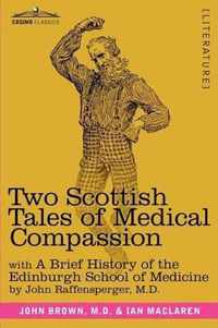 Two Scottish Tales of Medical Compassion: Rab and His Friends & a Doctor of the Old School