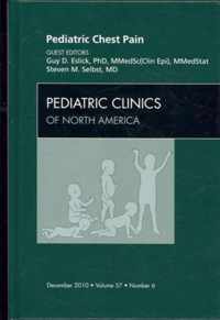 Pediatric Chest Pain, An Issue of Pediatric Clinics