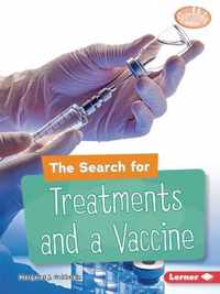 The Search for Treatments and a Vaccine