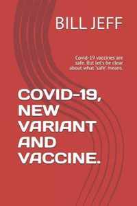 Covid-19, New Variant and Vaccine.