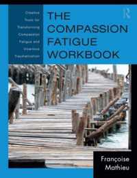 The Compassion Fatigue Workbook