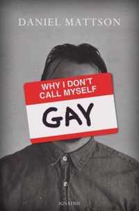 Why I Don't Call Myself Gay