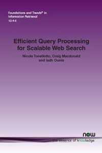 Efficient Query Processing for Scalable Web Search