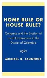 Home Rule or House Rule?