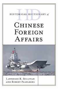 Historical Dictionary of Chinese Foreign Affairs