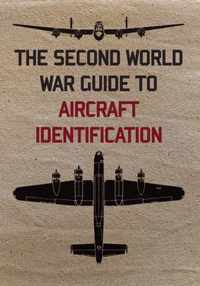 The Second World War Guide to Aircraft Identification