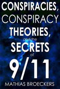 Conspriracies, Conspiracy Theories & the Secrets of 9/11