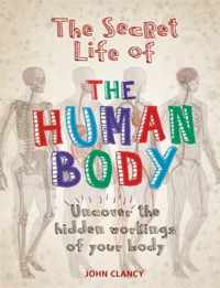 The Secret Life of the Human Body