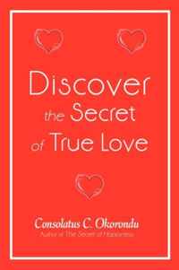 Discover the Secret of True Love