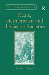 Keats, Hermeticism, and the Secret Societies