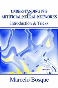 Understanding 99% of Artificial Neural Networks