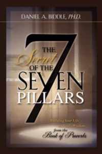 THE SECRET OF THE SEVEN PILLARS - Building Your Life on God's Wisdom from the Book of Proverbs