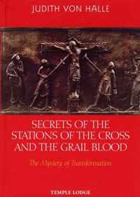 Secrets of the Stations of the Cross and the Grail Blood