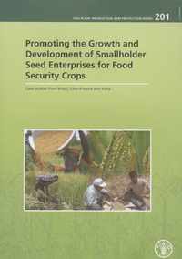 Promoting the Growth and Development of Smallholder Seed Enterprises for Food Security Crops