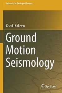 Ground Motion Seismology