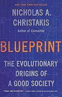 Blueprint The Evolutionary Origins of a Good Society