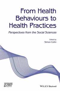 From Health Behaviours To Health Practic