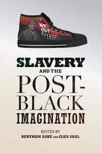 Slavery and the Post-Black Imagination