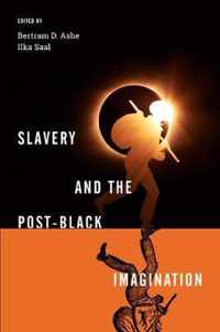 Slavery and the Post-Black Imagination