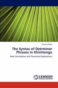 The Syntax of Detrminer Phrases in Khimtanga