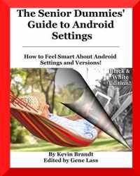 The Senior Dummies' Guide to Android Settings