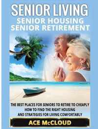 Senior Living: Senior Housing: Senior Retirement