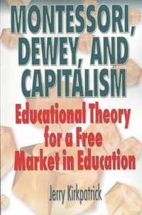 Montessori, Dewey, and Capitalism