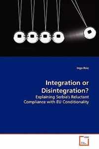 Integration or Disintegration?