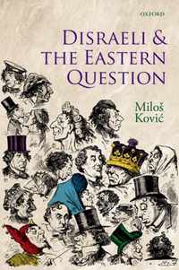 Disraeli And The Eastern Question