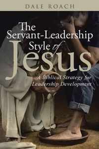 The Servant-Leadership Style of Jesus