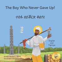 The Boy Who Never Gave Up