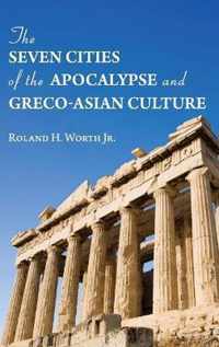 The Seven Cities of the Apocalypse and Greco-Asian Culture