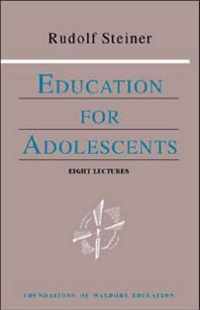 Education for Adolescents cw 302 10 Foundations of Waldorf Education