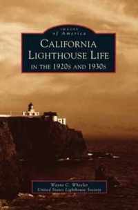 California Lighthouse Life in the 1920s and 1930s