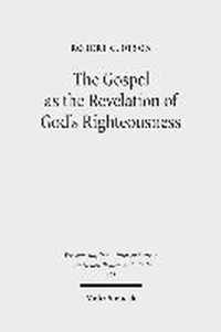 The Gospel as the Revelation of God's Righteousness: Paul's Use of Isaiah in Romans 1:1-3