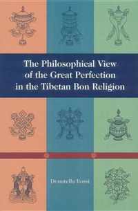 The Philosophical View of the Great Perfection in the Tibetan Bon Religion