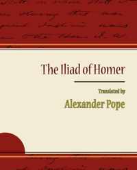 The Iliad of Homer - Alexander Pope