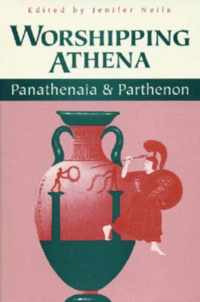 Worshipping Athena: Panathenaia And Parthenon