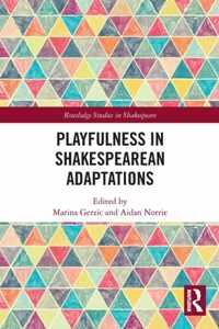 Playfulness in Shakespearean Adaptations