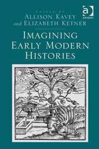 Imagining Early Modern Histories