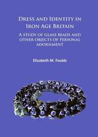 Dress and Identity in Iron Age Britain