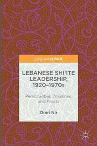 Lebanese Shi ite Leadership 1920 1970s