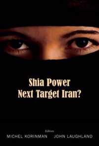 Shia Power: Next Target Iran?