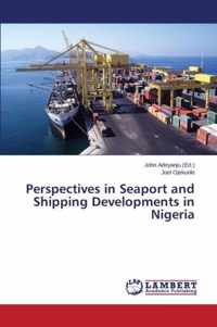 Perspectives in Seaport and Shipping Developments in Nigeria