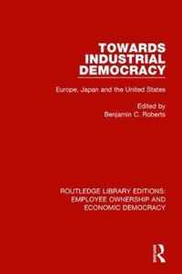 Towards Industrial Democracy